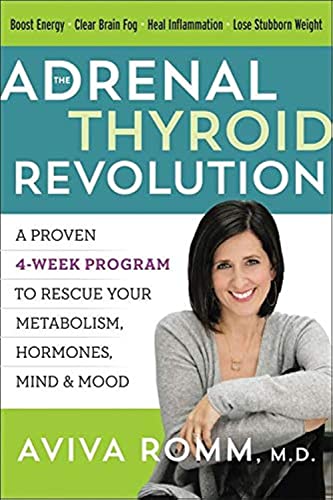 The Adrenal Thyroid Revolution: A Proven 4-Week Program to Rescue Your Metabolism, Hormones, Mind & Mood von HarperOne